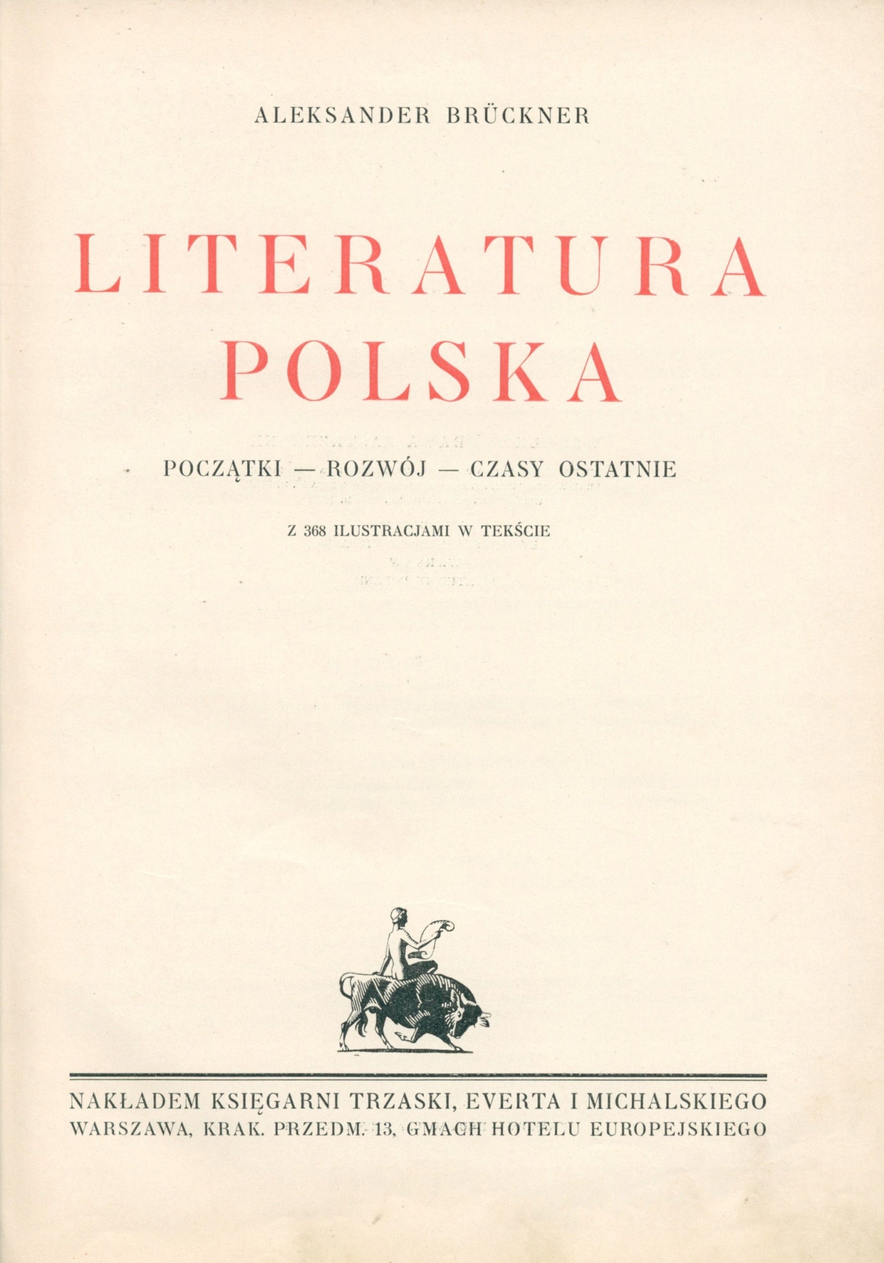Literatura polska. Początki, rozwój, czasy ostatnie, A. Brückner [1931]