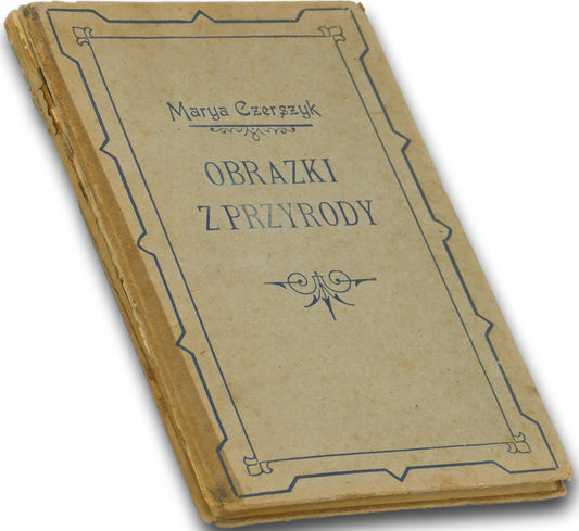 Obrazki z przyrody, Marya Czerszyk [Lwów 1913]