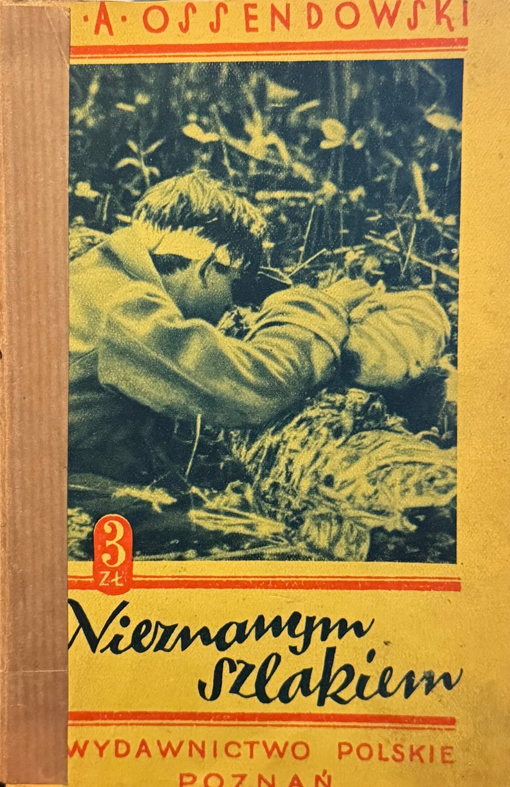 Nieznanym szlakiem Ossendowski Ferdynand Antoni [1930]