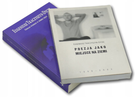 2 tomy poezji Eugeniusza Tkaczyszczyn - Dyckiego