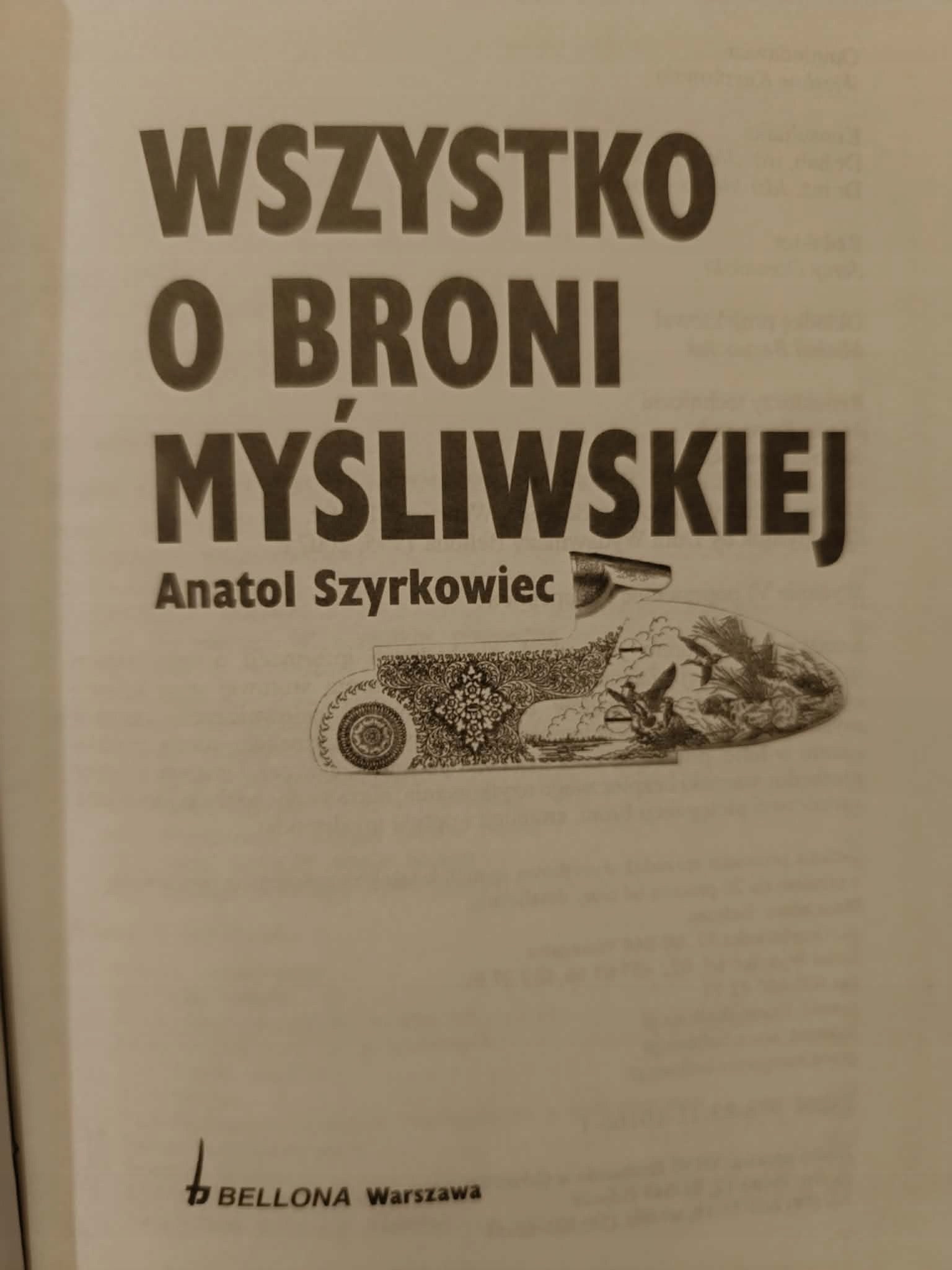 Wszystko o broni myśliwskiej, Anatol Szyrkowiec