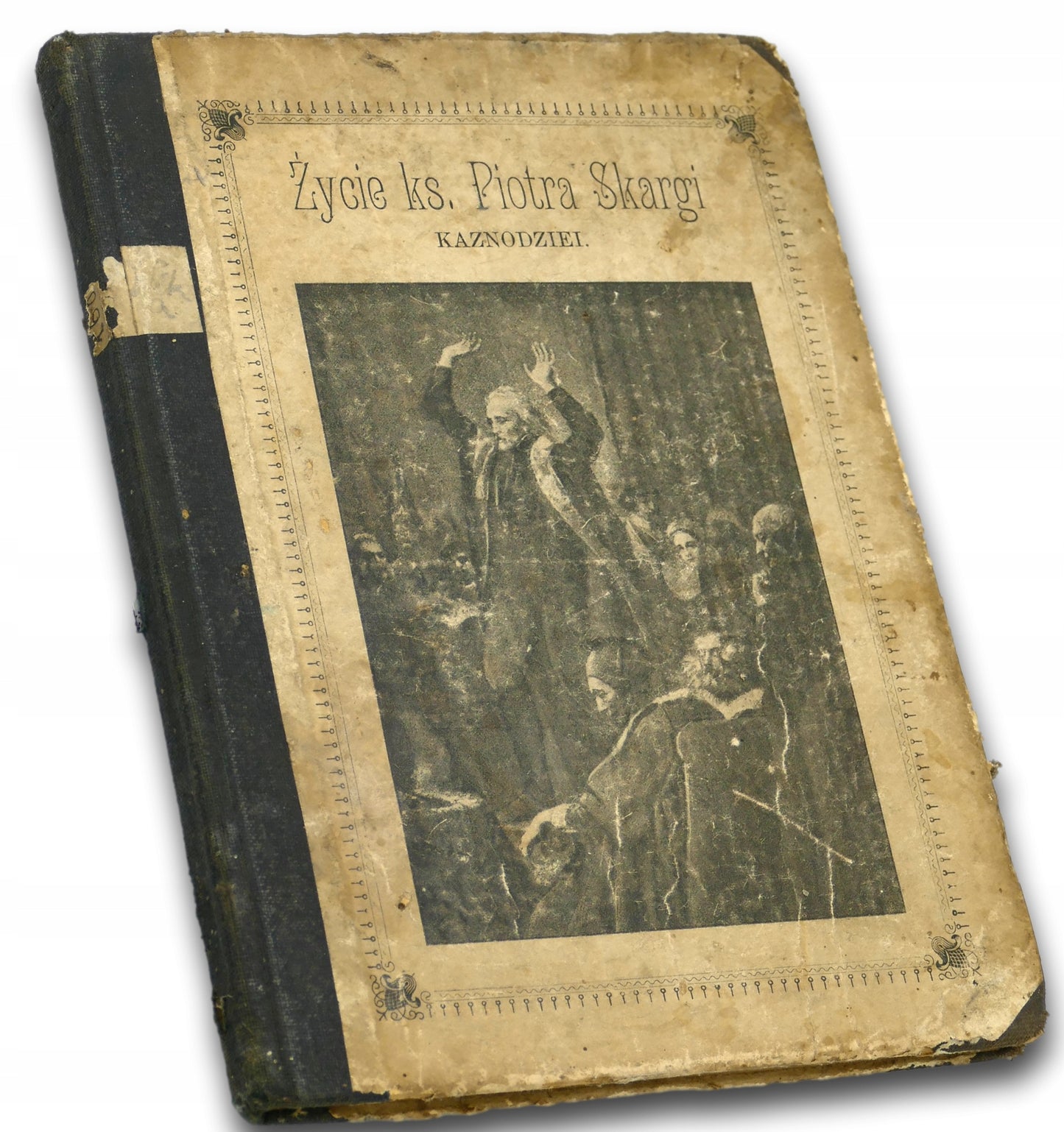 Życie Ks. Piotra Skargi Kaznodziei Z. Bukowska + O życiu i ... [1904 rok]