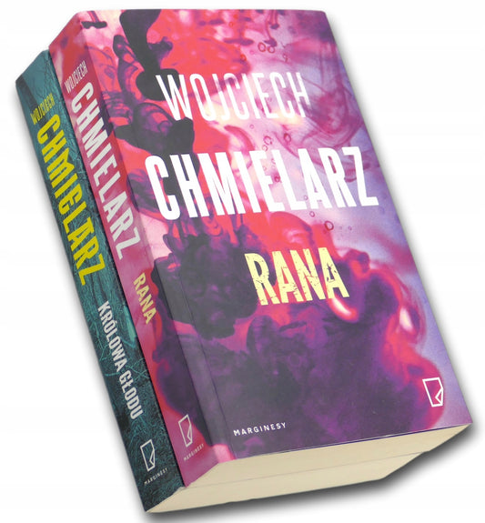 Wojciech Chmielarz Królowa głodu+Rana