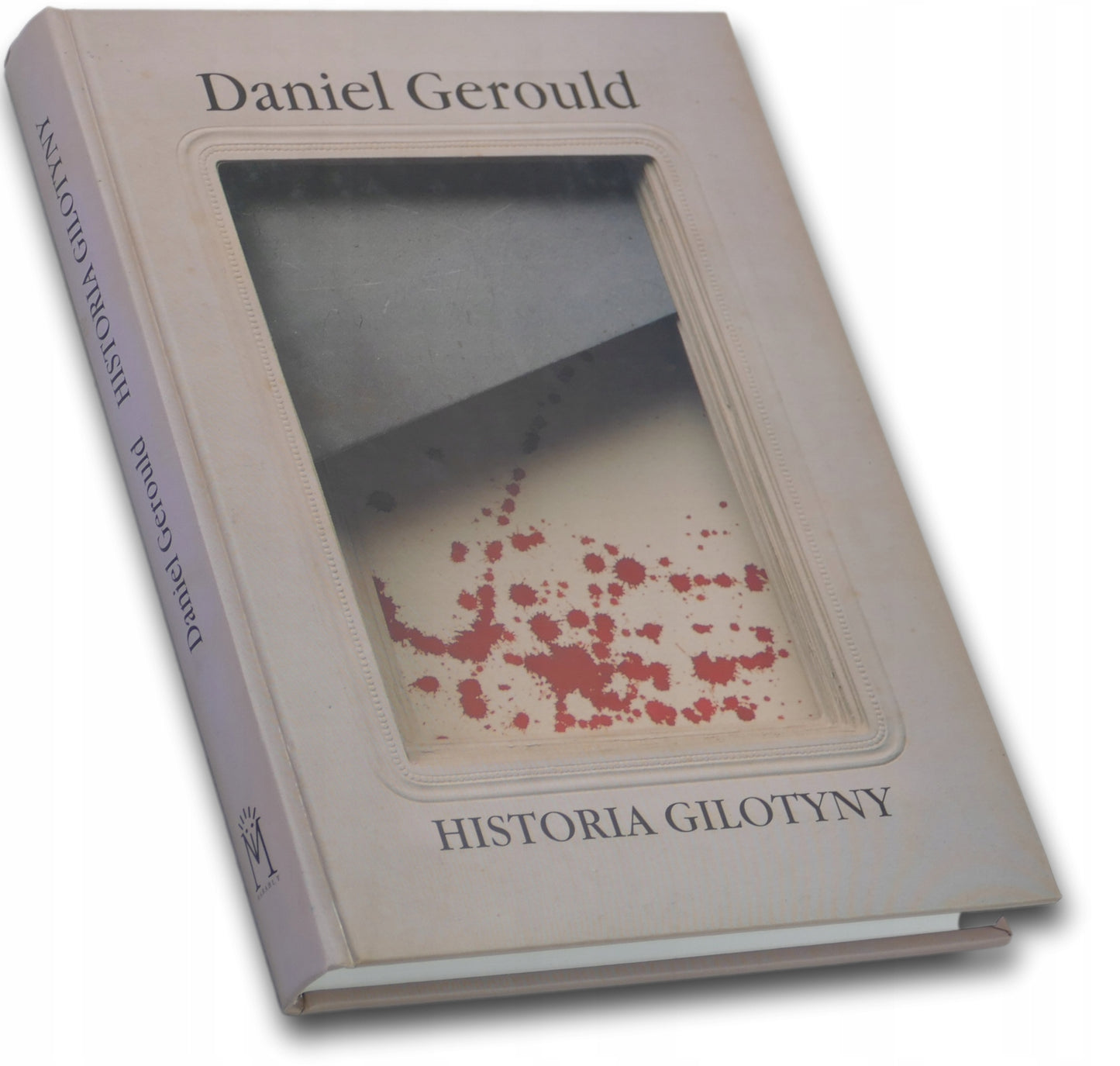 Historia gilotyny. Legenda i morał - Daniel Gerould