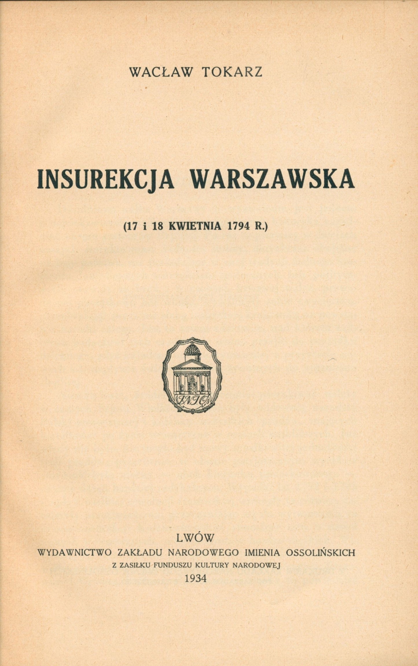 Tokarz Wacław - Insurekcja warszawska (17 i 18 kwietnia 1794 r.)