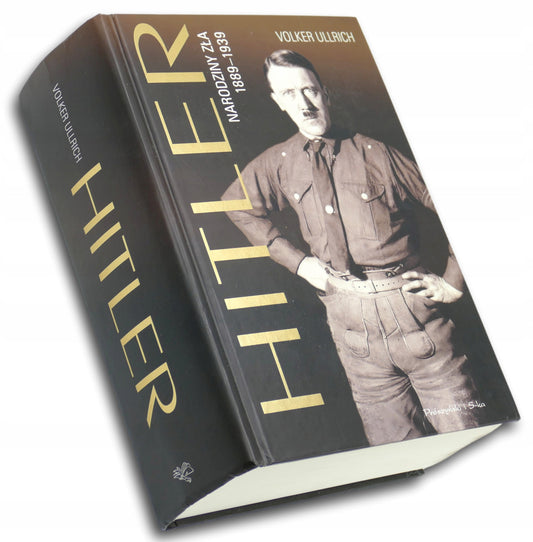 Volker Ullrich Hitler.Narodziny zła 1889-1939