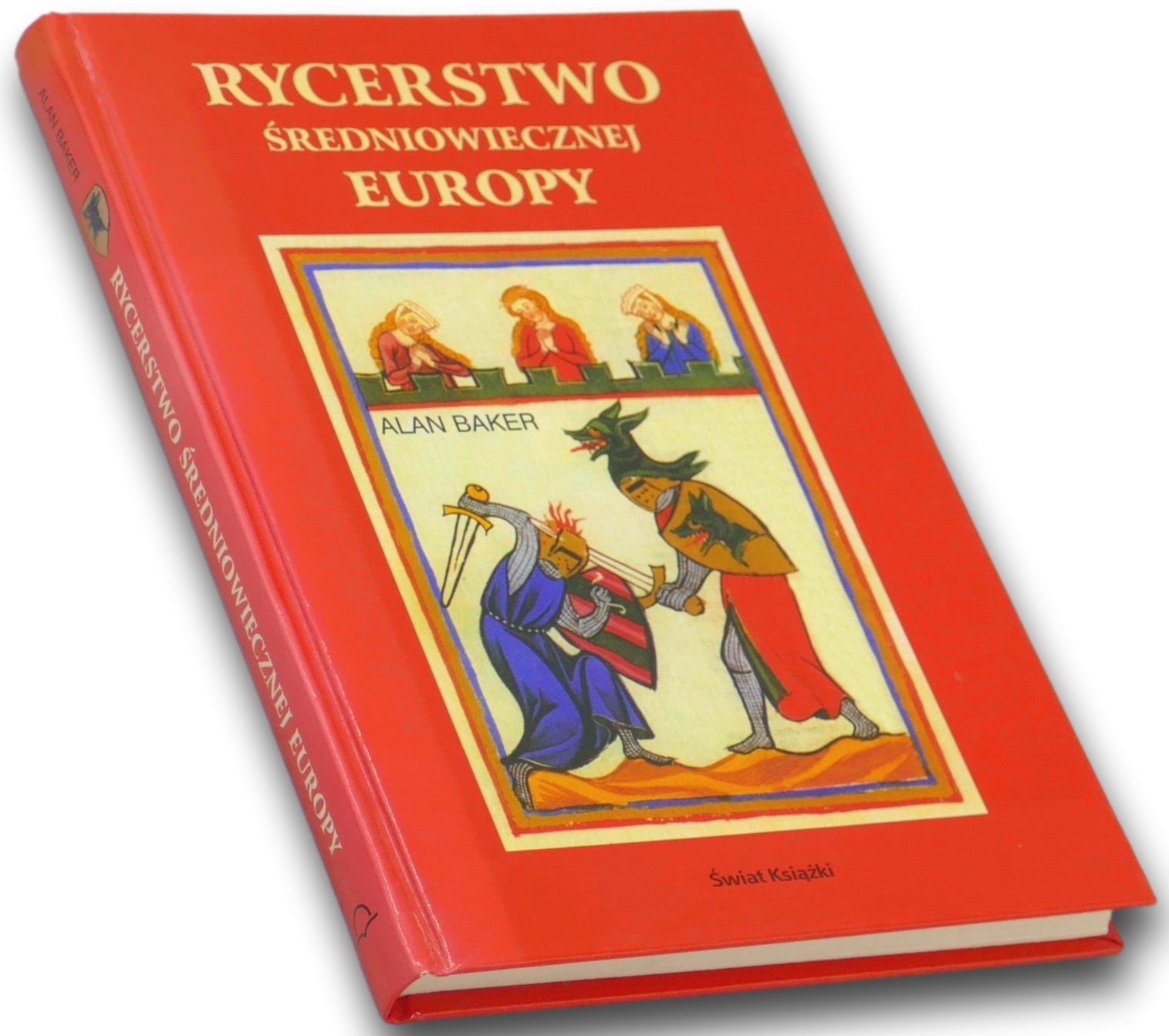 Rycerstwo średniowiecznej Europy Alan Baker