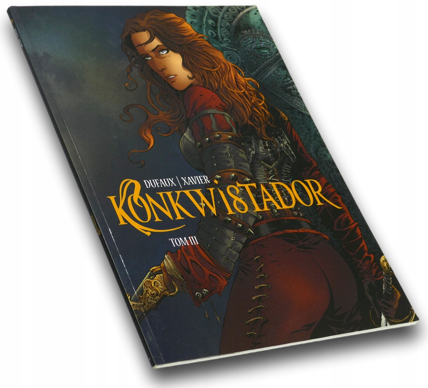 Konkwistador Tom 3 Jean Dufaux, Philippe Xavier