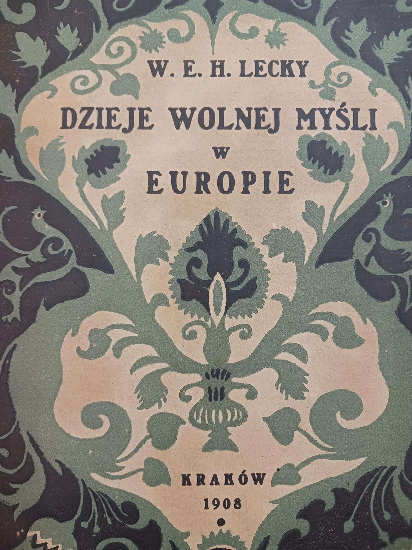Dzieje wolnej myśli w Europie W. E. H. Lecky [wydanie z roku 1908]