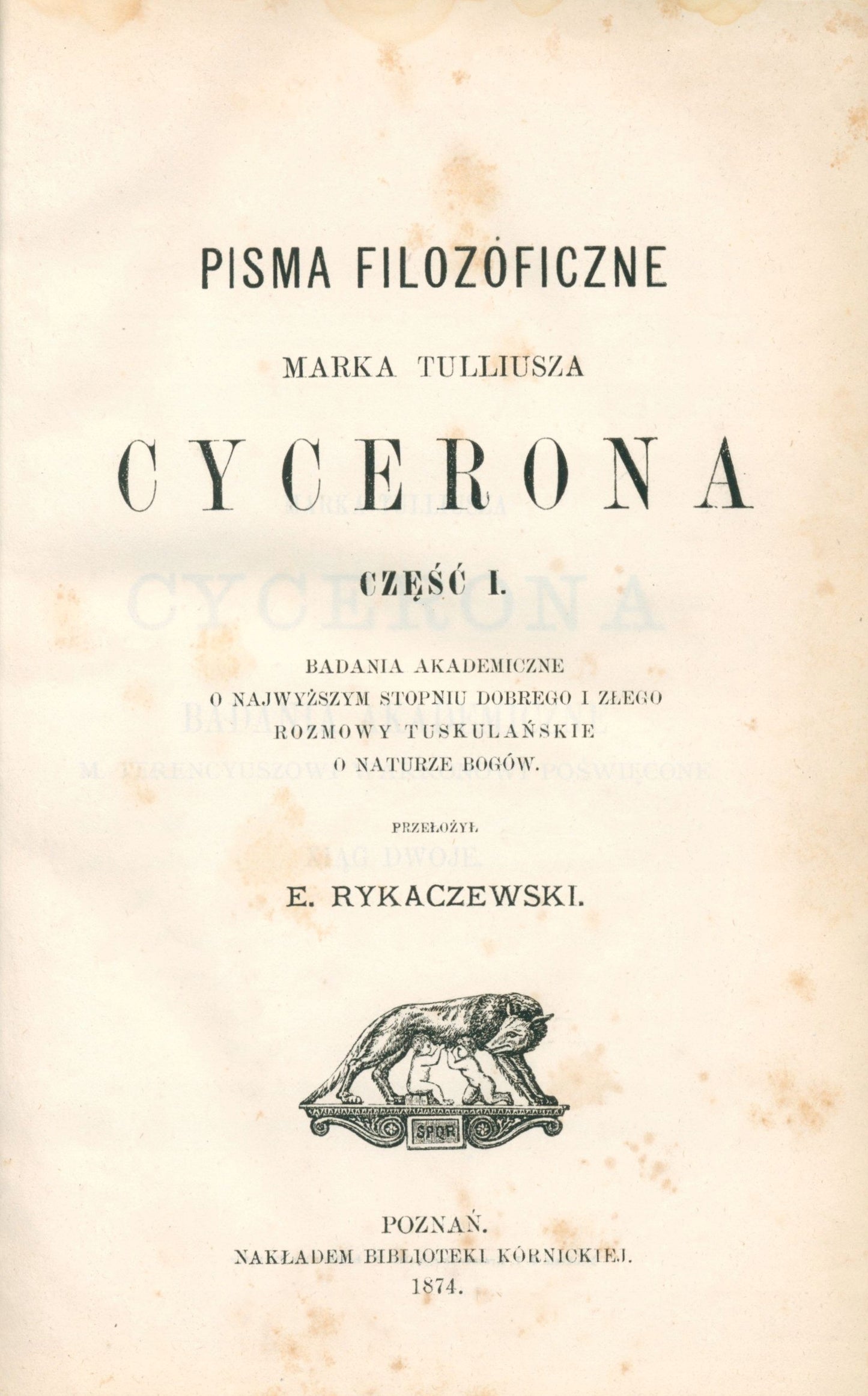 Marka Tulliusza Cycerona badania akademiczne, xiąg dwoje [Poznań 1874]