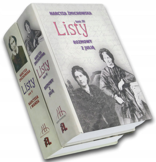 Listy Tom IV Rozmowy z Julią + Tom V Narcyssa i Wanda - Narcyza Żmichowska