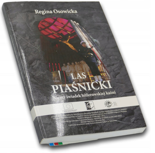 LAS PIAŚNICKI Niemy świadek hitlerowskiej kaźni, Regina Osowicka