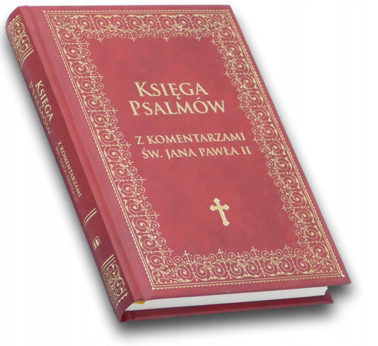 Księga psalmów z komentarzami Św. Jana Pawła II, opr. Kazimierz Romaniuk