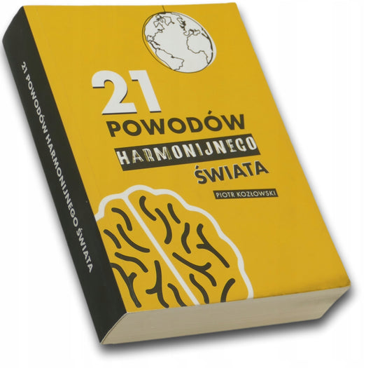 21 powodów harmonijnego świata, Piotr Kozłowski