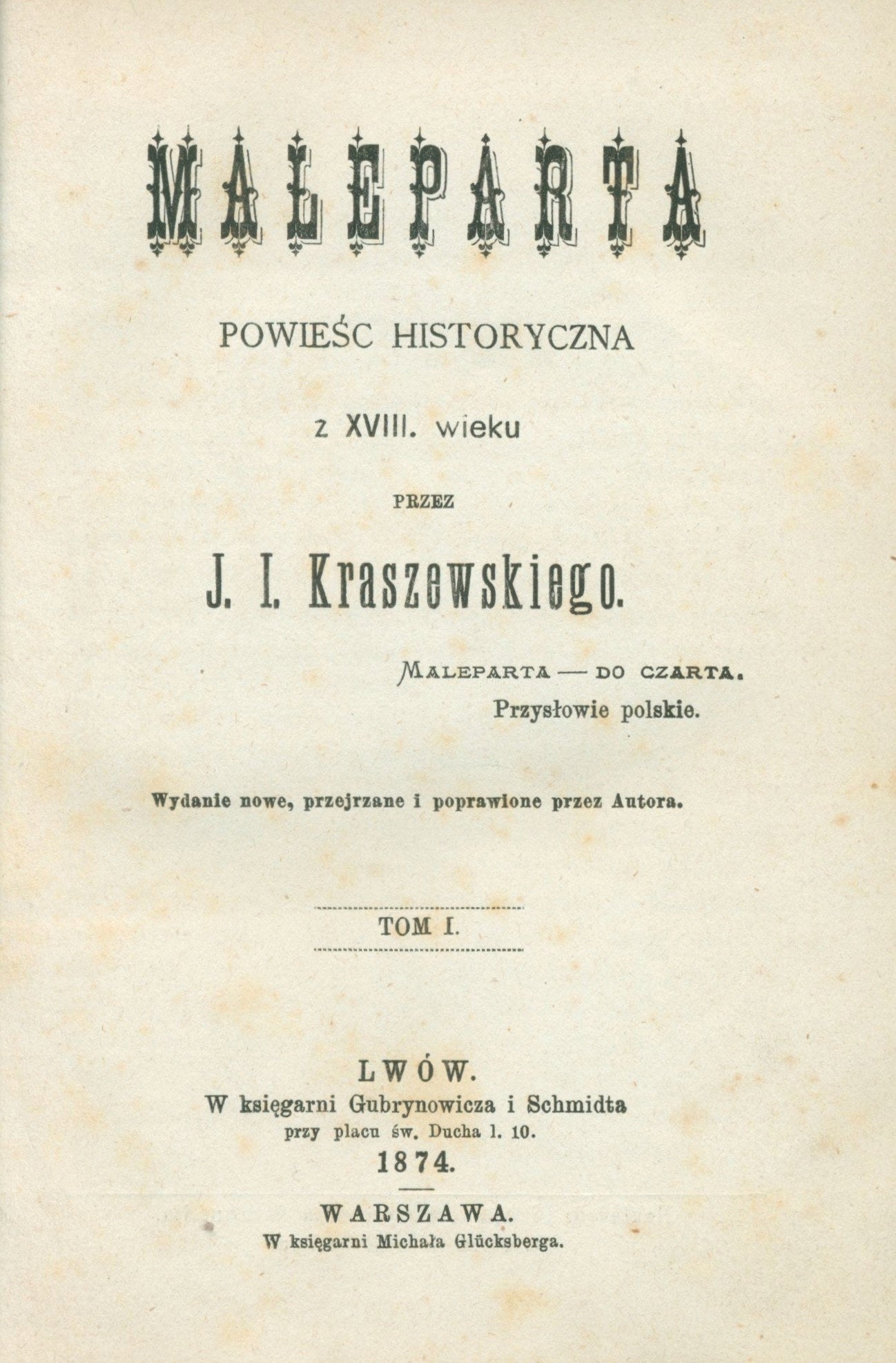 Kraszewski Ignacy Józef, Maleparta: powieść historyczna, T. I, II [1874]
