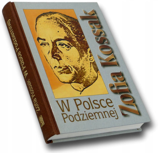 W Polsce Podziemnej Zofia Kossak, W. Bartoszewski