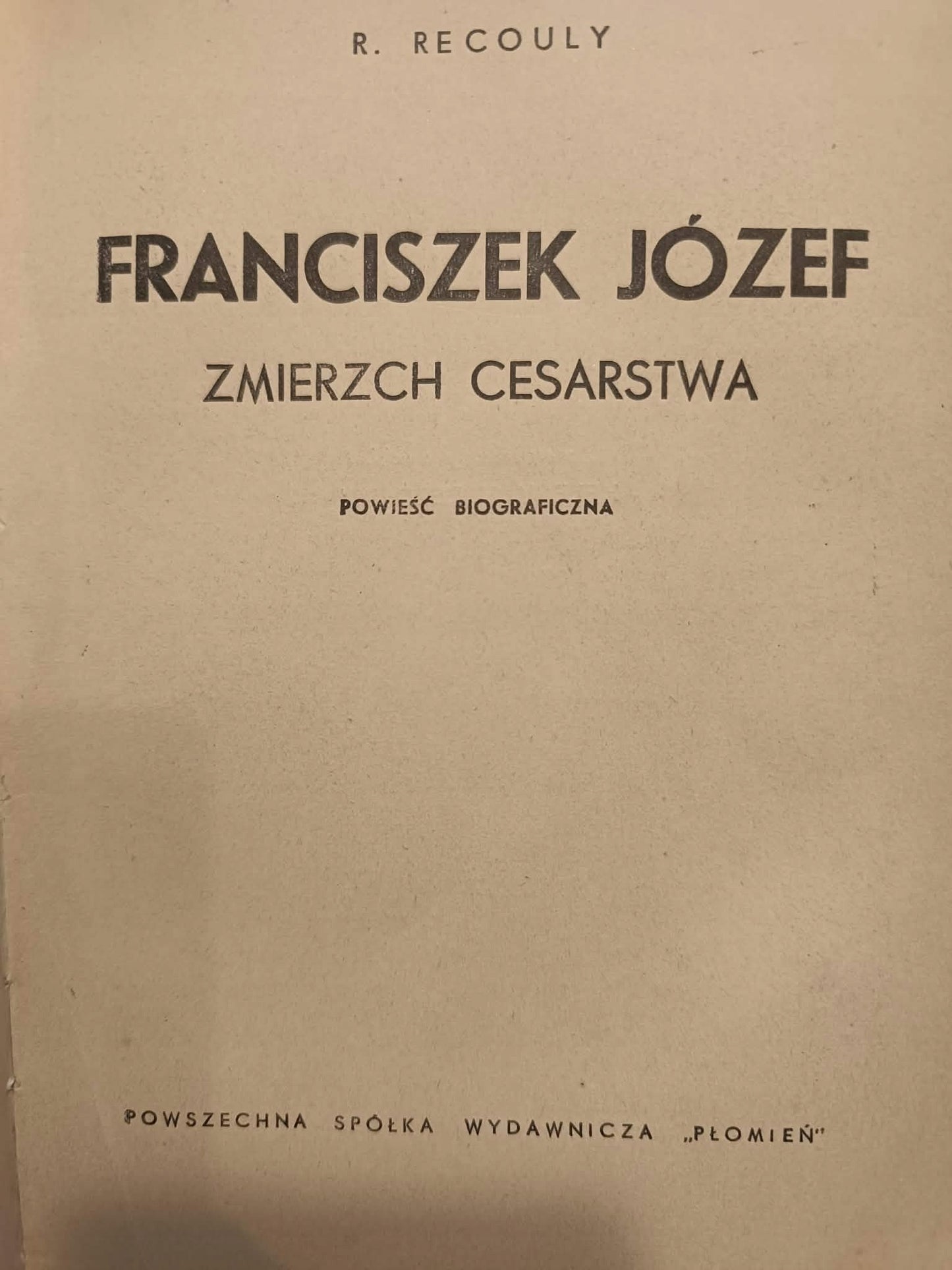 Franciszek Józef, Zmierzch Cesarstwa, Raymond Recouly