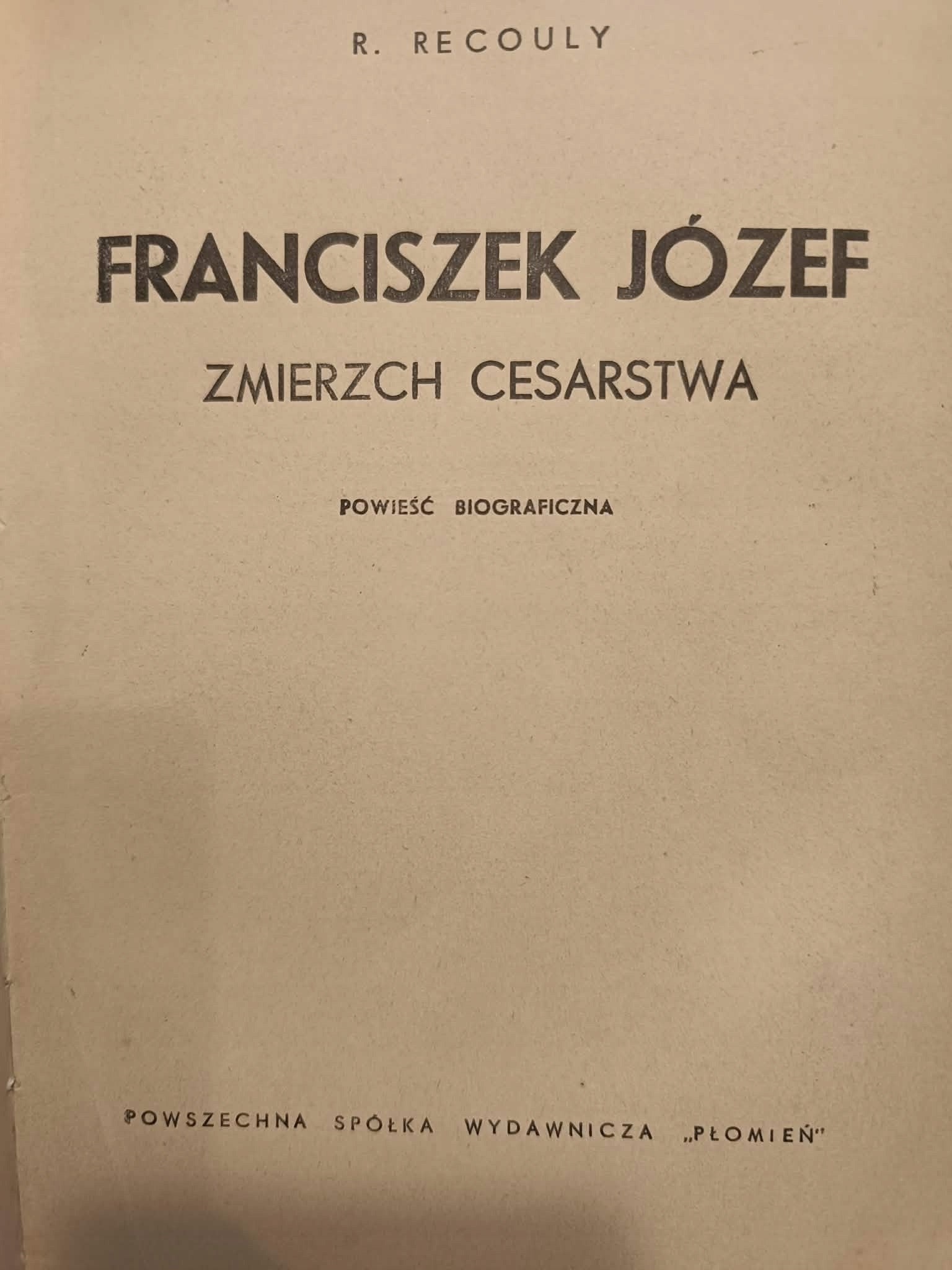Franciszek Józef, Zmierzch Cesarstwa, Raymond Recouly