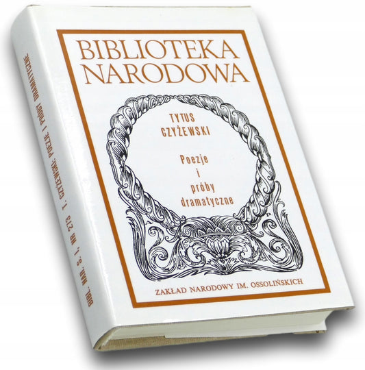 Poezje i próby dramatyczne Tytus Czyżewski [Biblioteka Narodowa]