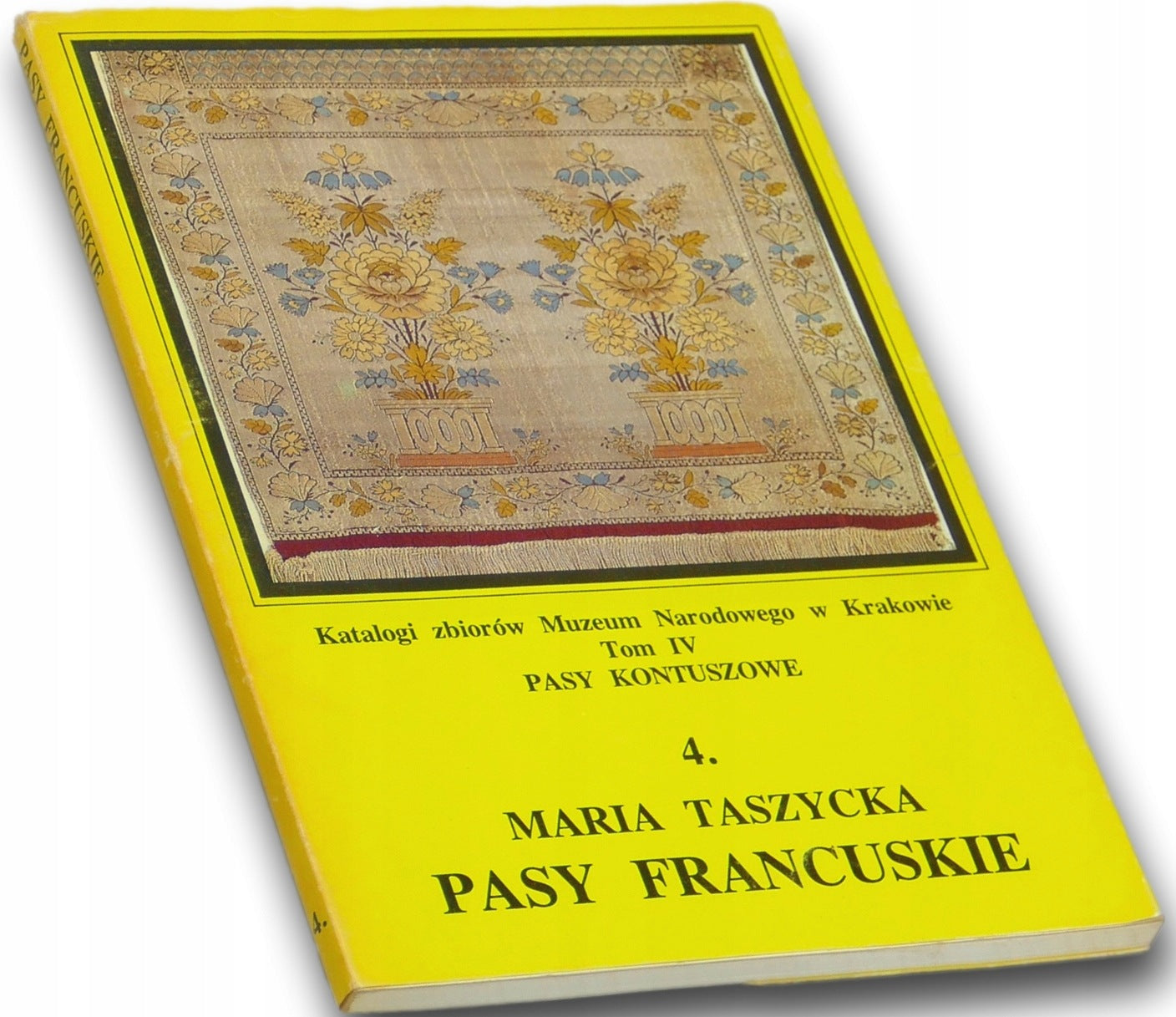 Taszycka Maria Pasy kontuszowe Tom IV Pasy francuskie [niski nakład]