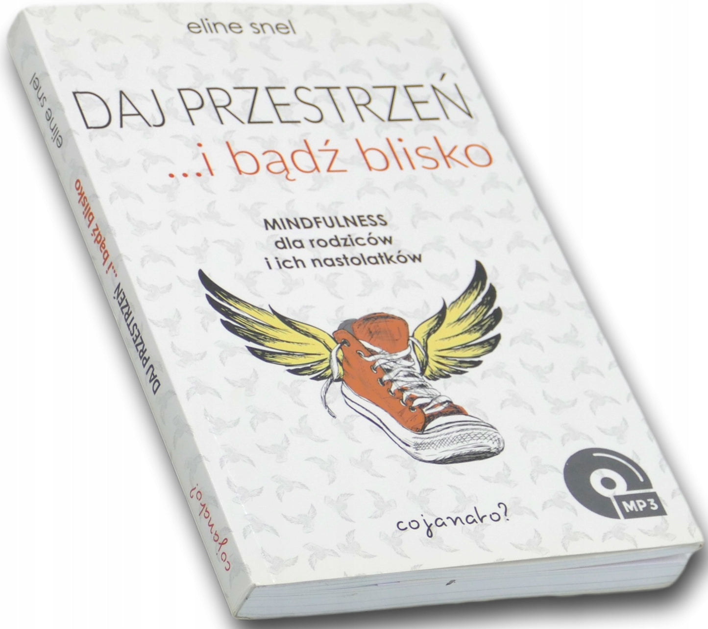 Daj przestrzeń i bądź blisko, Eline Snel