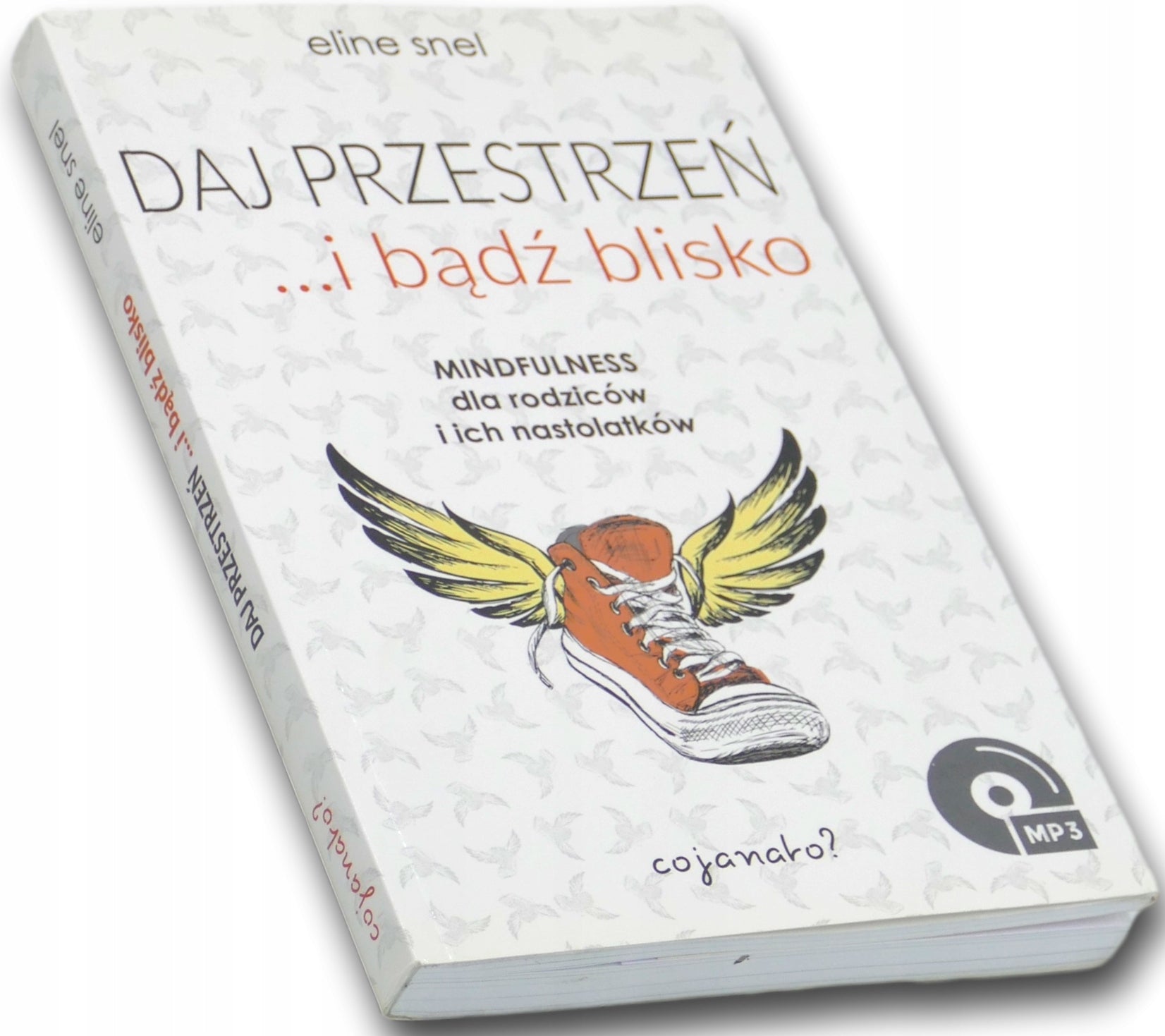 Daj przestrzeń i bądź blisko, Eline Snel