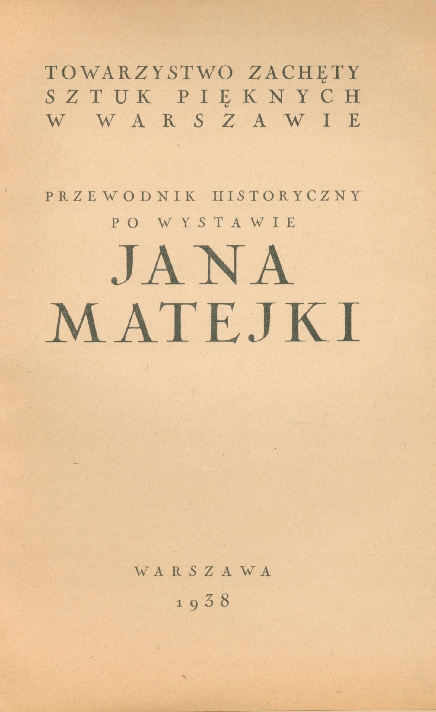 Przewodnik historyczny po wystawie Jana Matejki, lato 1938 roku