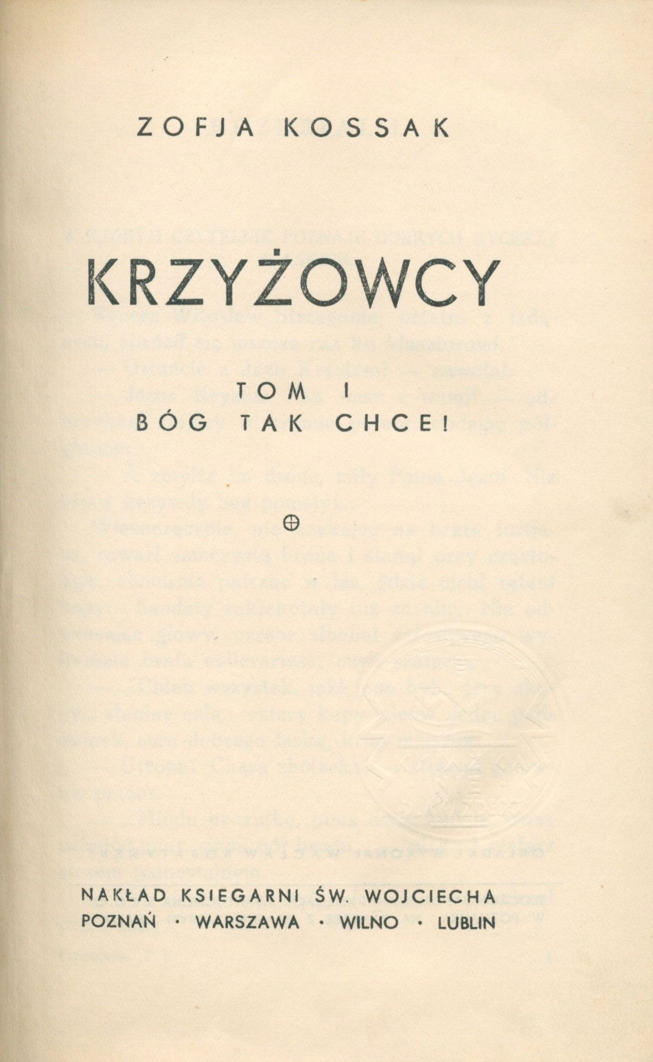 Kossak Zofja - Krzyżowcy, t. I - IV (komplet) [Poznań 1937]