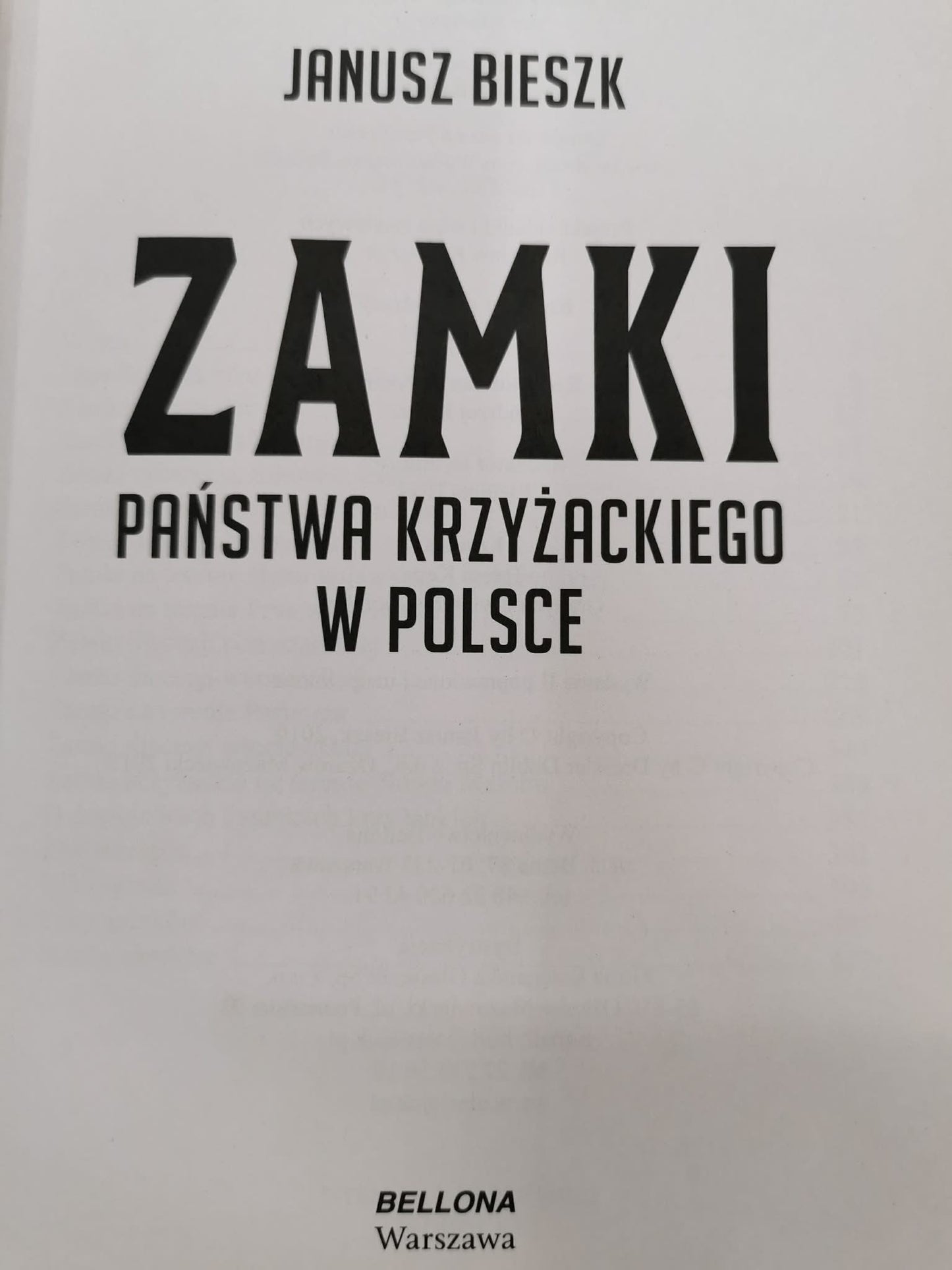 Zamki państwa krzyżackiego w Polsce, Janusz Bieszk