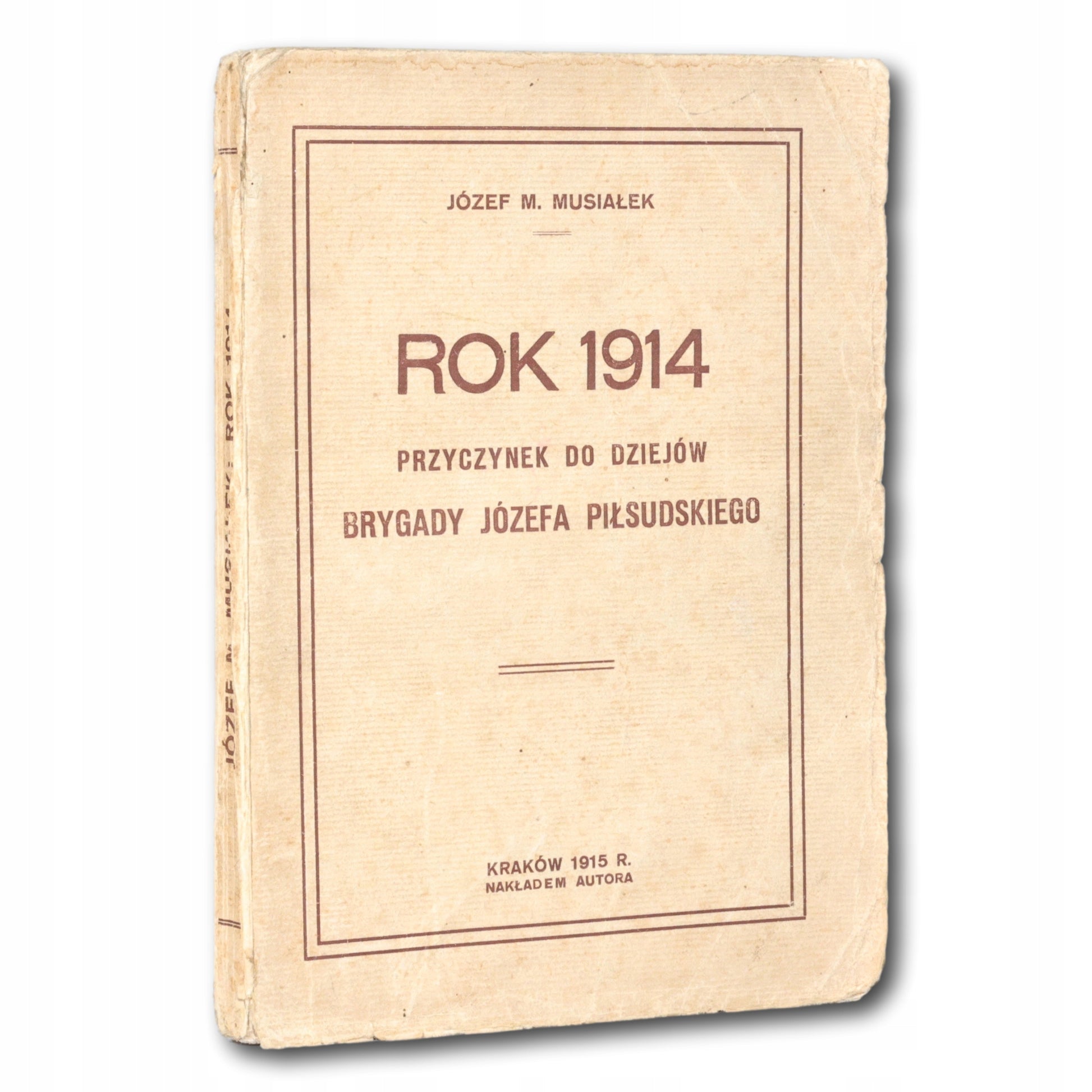 Rok 1914 Musiałek Józef M. [Kraków 1915]