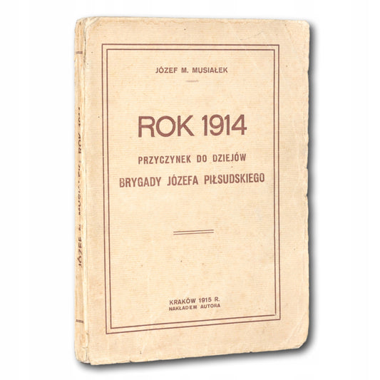Rok 1914 Musiałek Józef M. [Kraków 1915]