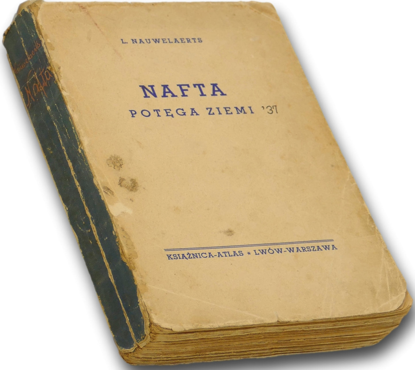 Nafta. Potęga ziemi, L. Nauwelaerts[książka przedwojenna 1937][Rockefeller]