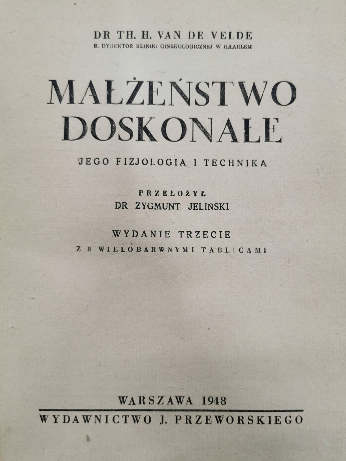 Małżeństwo doskonałe, dr Th van de Velde [1948]