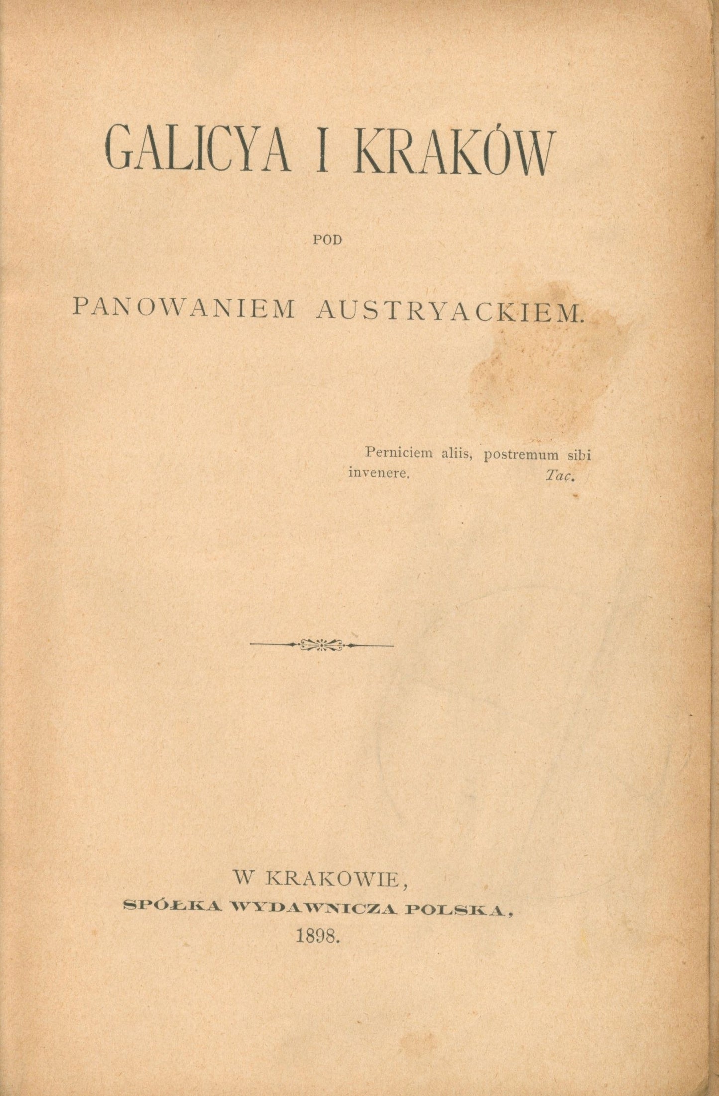 Dzieła ks. Waleriana Kalinki, t. X - Galicya (ex - libris J. Czernecki)