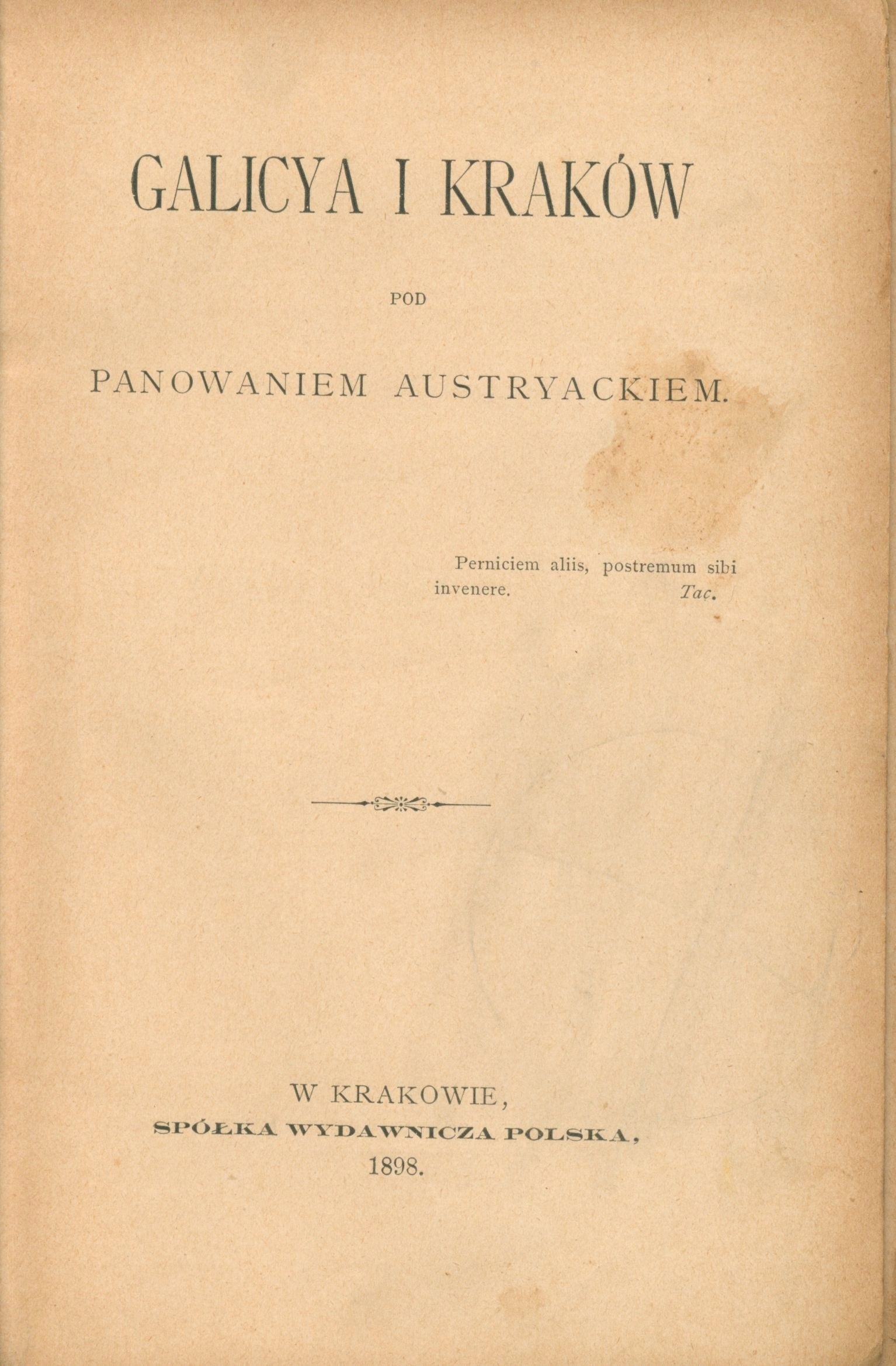 Dzieła ks. Waleriana Kalinki, t. X - Galicya (ex - libris J. Czernecki)