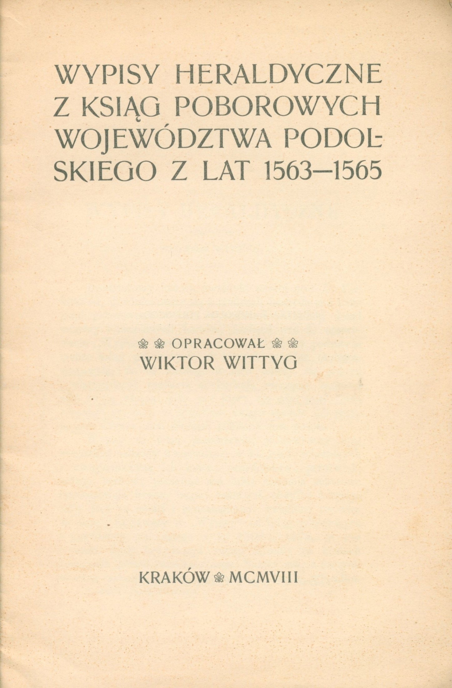 Wypisy heraldyczne z ksiąg poborowych województwa podolskiego [1908]