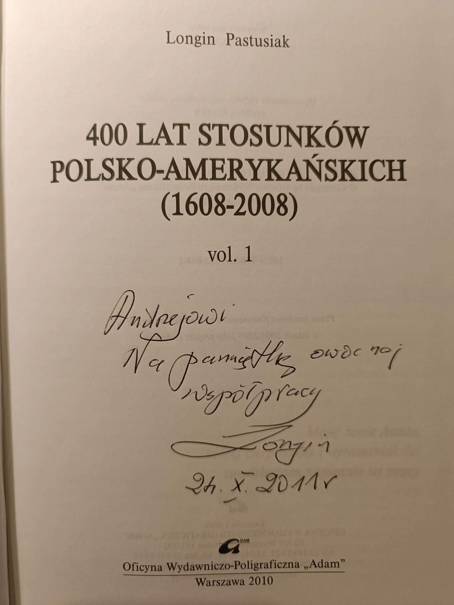 400 lat stosunków polsko-amerykańskich T. 1-2, Pastusiak [dedykacja Autora]