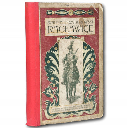 Racławice. Powieść historyczna dla młodzieży Walery Przyborowski [1908]