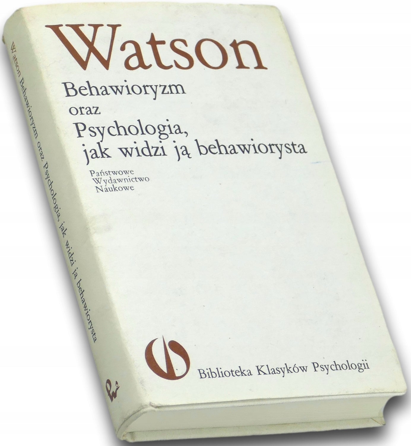 Behawioryzm oraz Psychologia, jak widzi ją behawiorysta, John B Watson