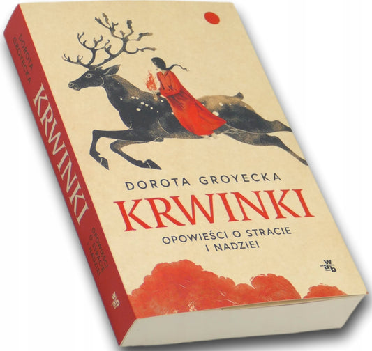 Krwinki. Opowieść o stracie i nadziei Dorota Groyecka