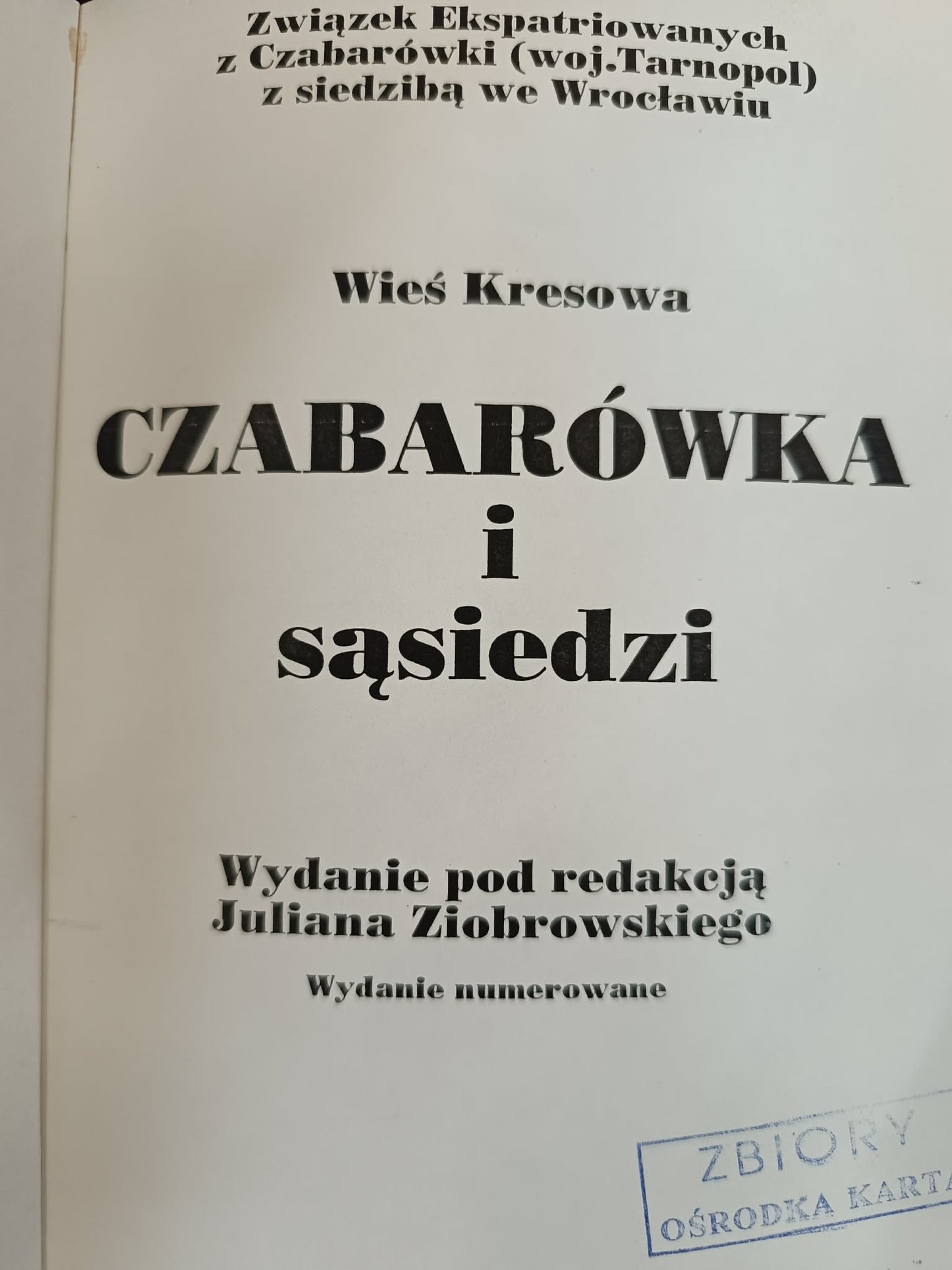 Czabarówka i siąsiedzi, Wieś Kresowa, Związek Ekspatriowanych T. 1-4