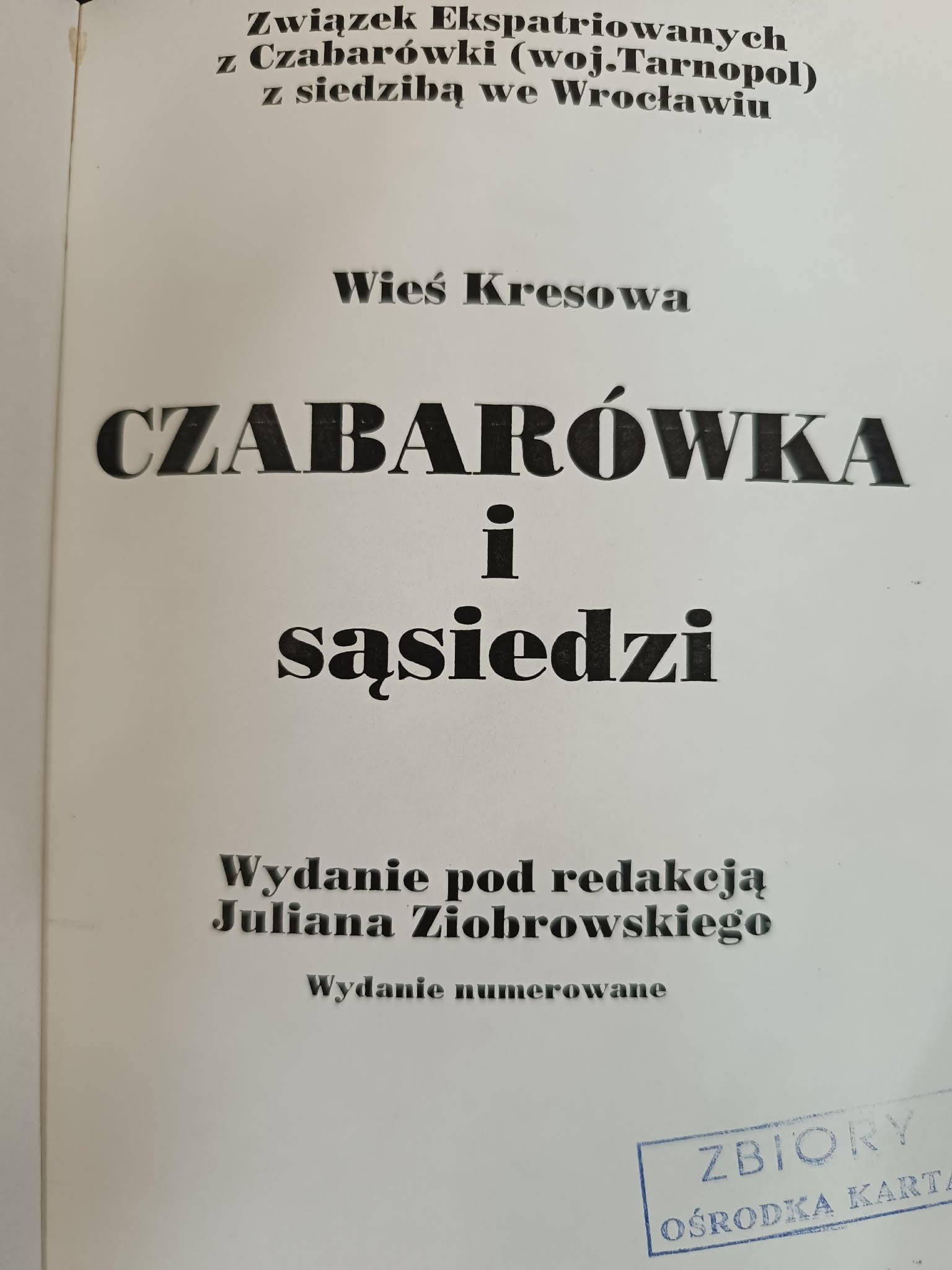 Czabarówka i siąsiedzi, Wieś Kresowa, Związek Ekspatriowanych T. 1-4