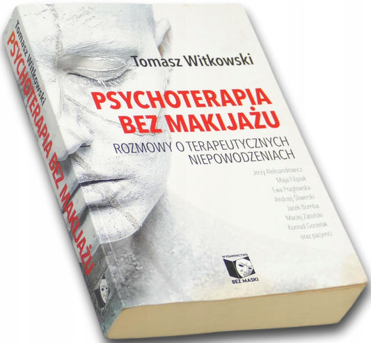 Psychoterapia bez makijażu, Tomasz Witkowski
