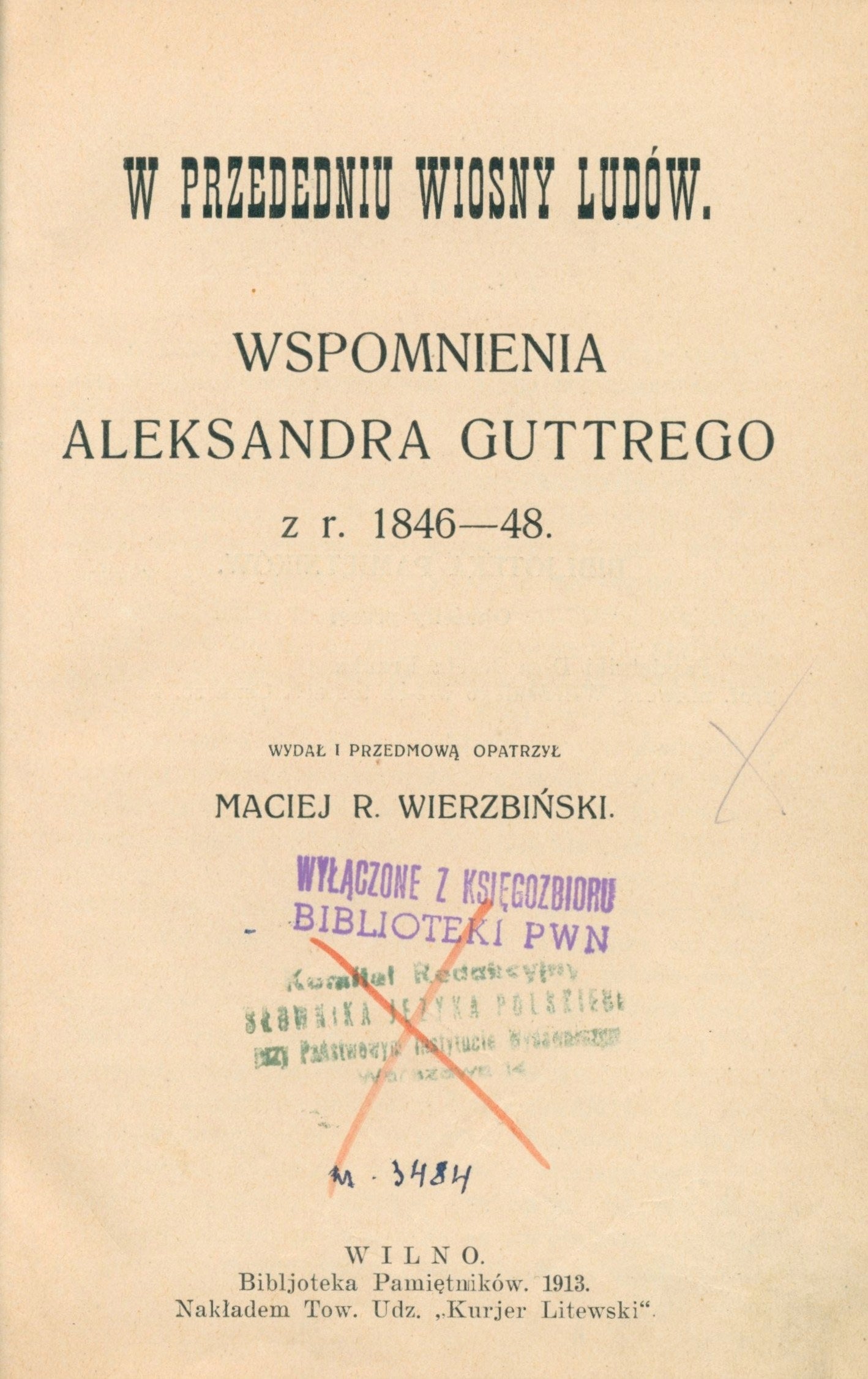 W przededniu Wiosny Ludów. Wspomnienia Aleksandra Guttrego M.R. Wierzbiński