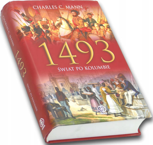 1493 Świat po Kolumbie, Mann Charles C.