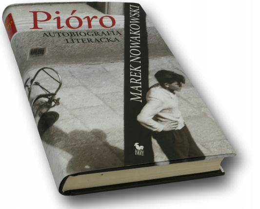 Pióro. Autobiografia Literacka Marek Nowakowski