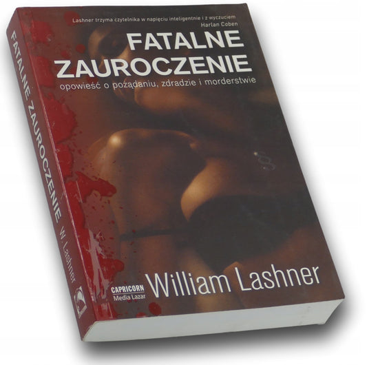 Fatalne zauroczenie - William Lashner