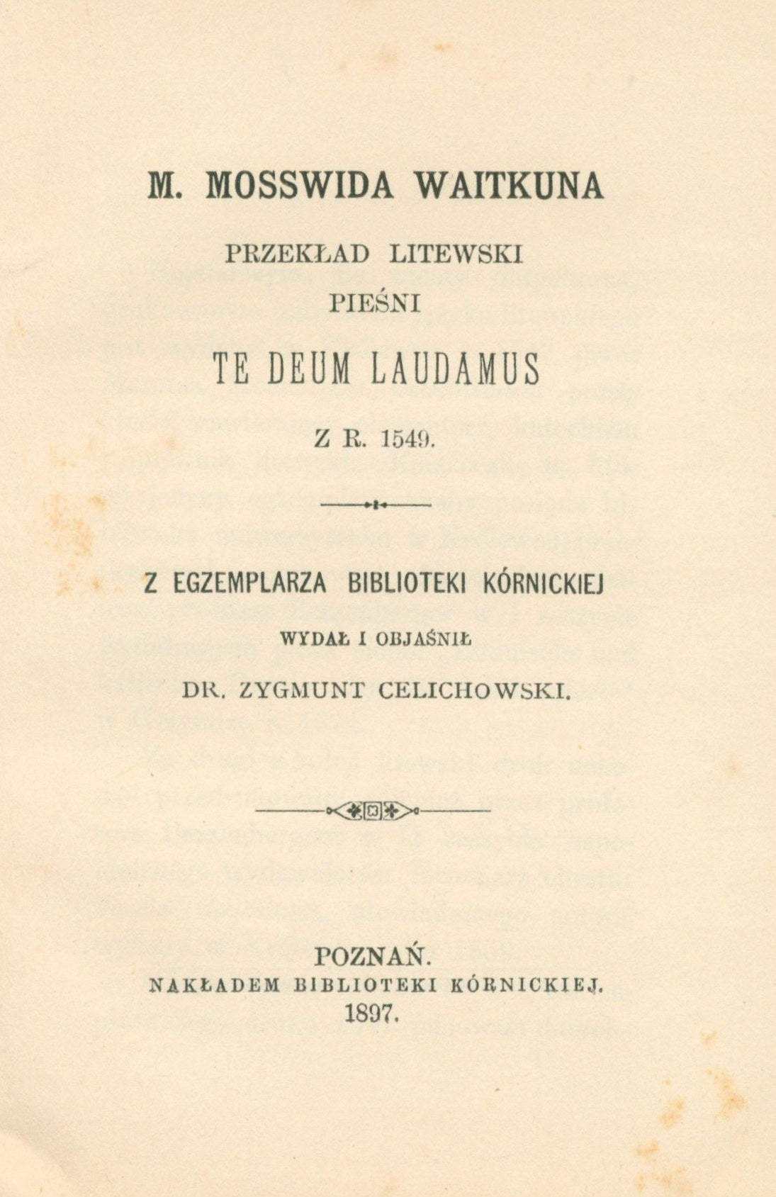 M. Mosswida Waitkuna przekład litewski "Te Deum laudamus" z r. 1549 [1897]