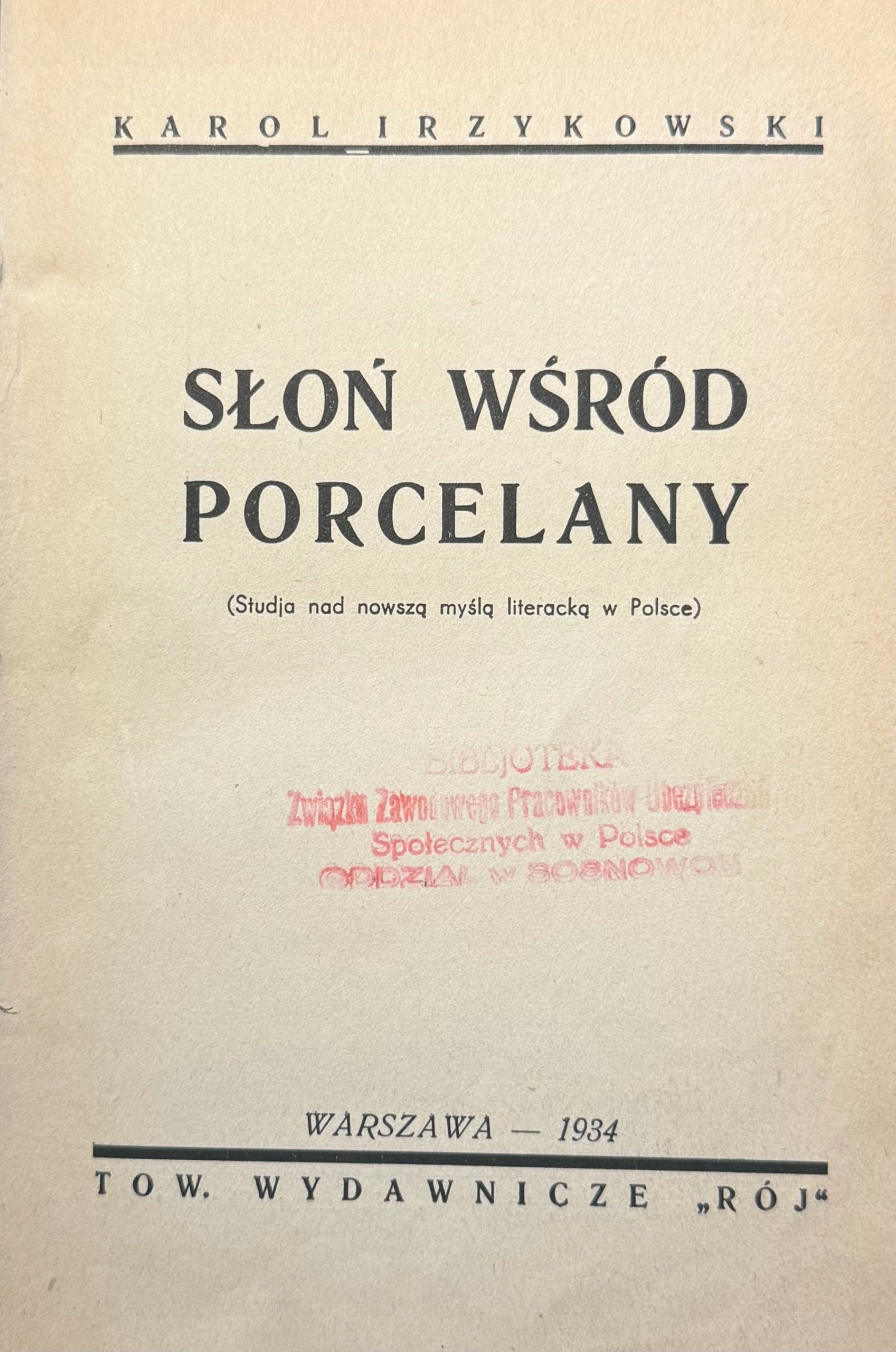 Słoń wśród porcelany Irzykowski Karol [Warszawa 1934][I. wyd.]