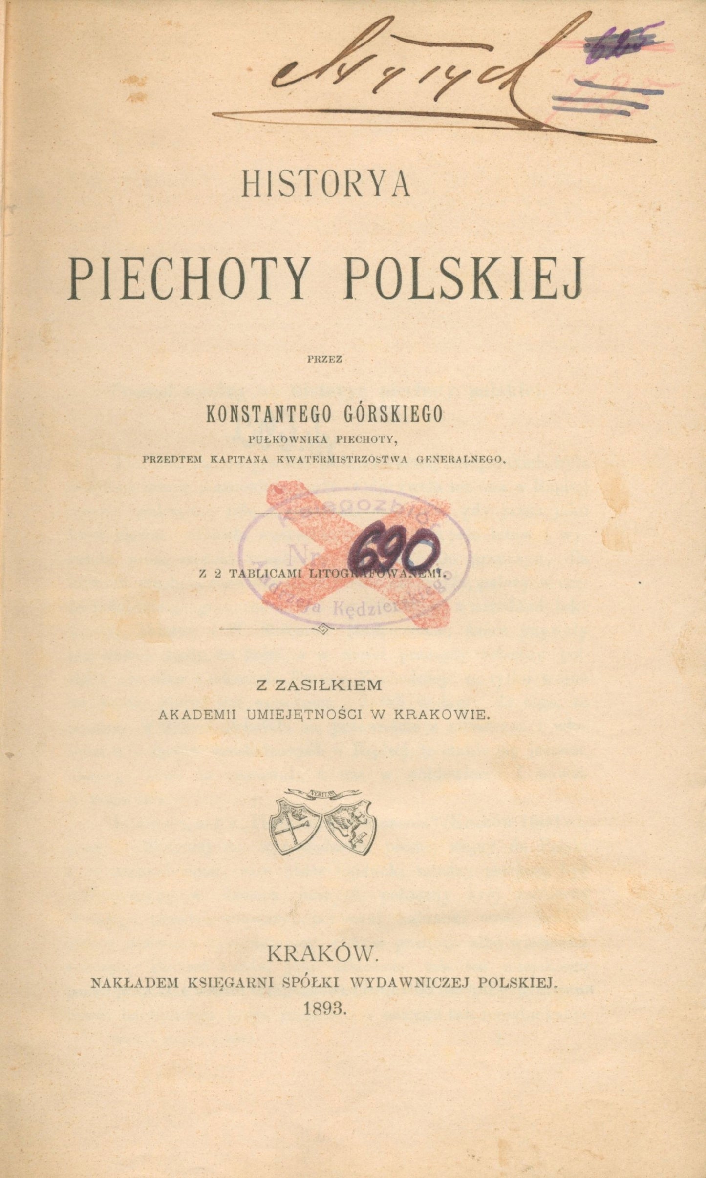 Górski Konstanty- Historya piechoty polskiej [Kraków 1893]